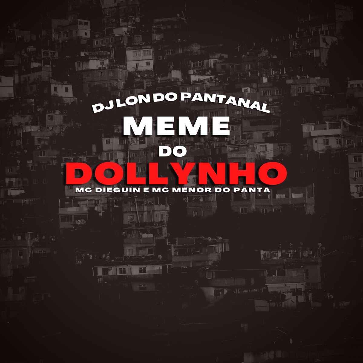 Meme do Dollynho (feat. Mc Dieguin & Mc Menor do Panta) - Single by DJ Lon do Pantanal album cover