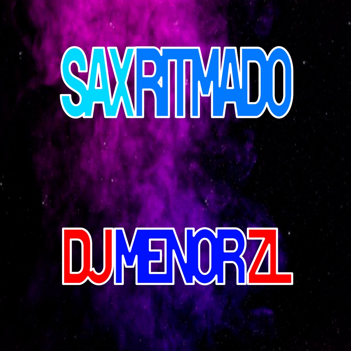 Sax Ritmado - Single by DJ MENOR ZL album cover