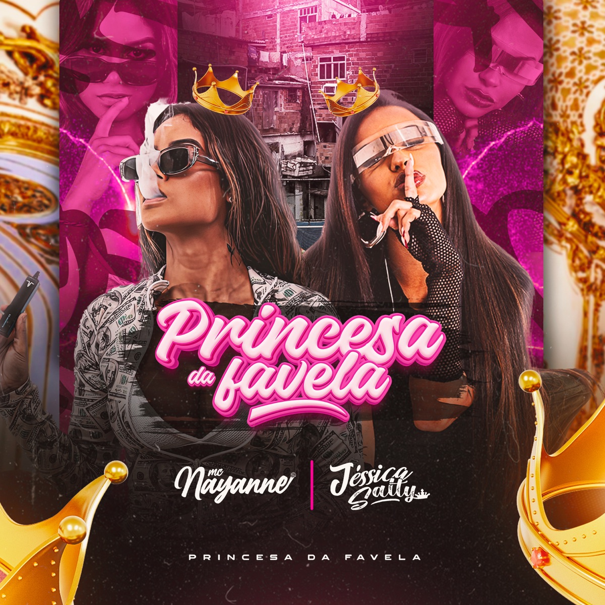 Princesa da Favela - Single by Mc Nayanne, DJ Jessica Salty & GUSTAVINHO O MAGO album cover
