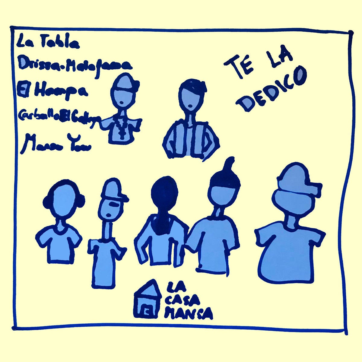 Te la dedico (feat. La Tabla & El Hampa & Carballo El Gallego & DRISSA.MALAFAMA) - Single by Manso Yow & La Casa Mansa album cover