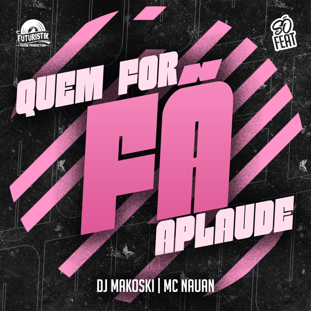 Quem For Fã Aplaude - Single by Dj Makoski & Mc Nauan album cover