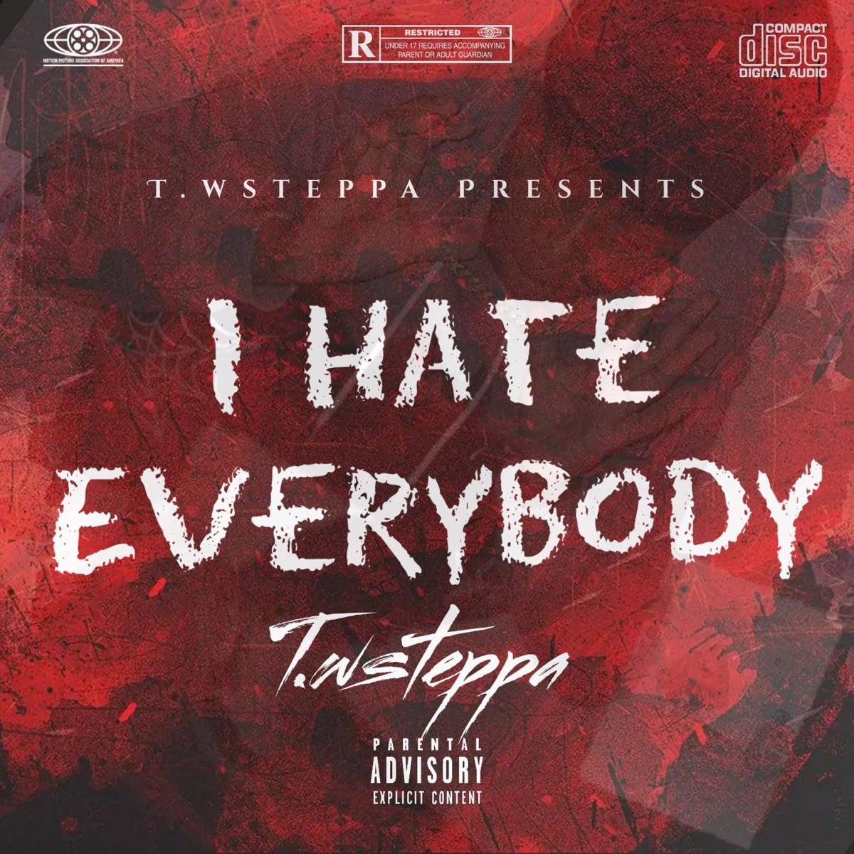 I hate Everybody - EP by T.wsteppa album cover