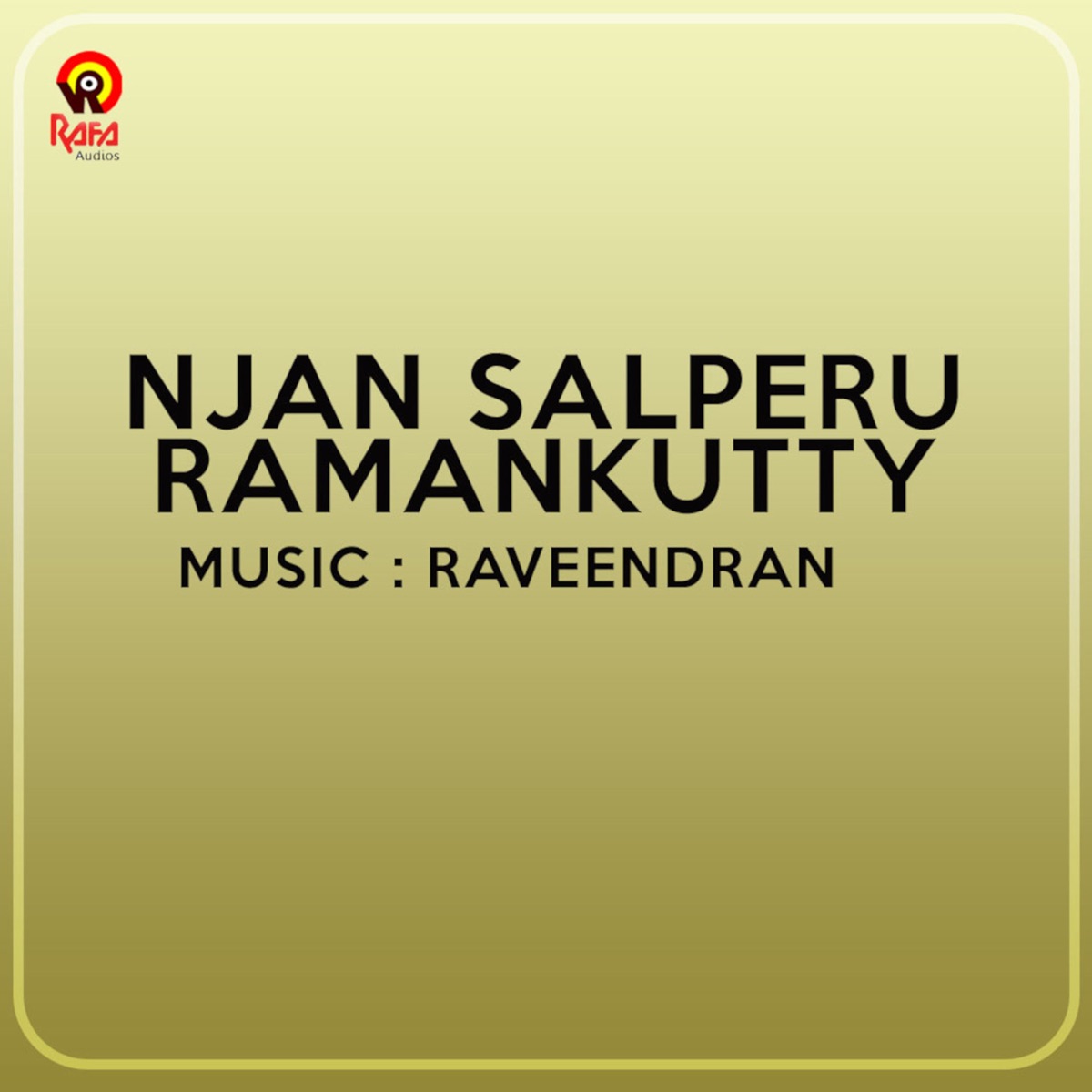 Njan Salperu Ramankutty (Original Motion Picture Soundtrack) by Raveendran album cover