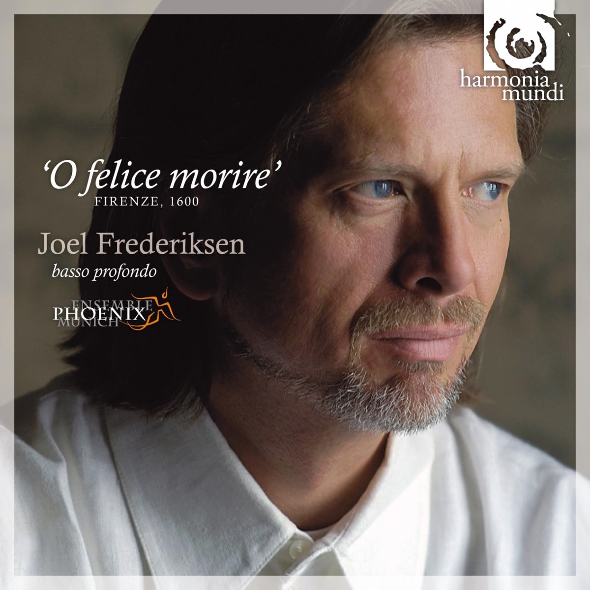 O felice morire' by Joel Frederiksen & Ensemble Phoenix Munich album cover