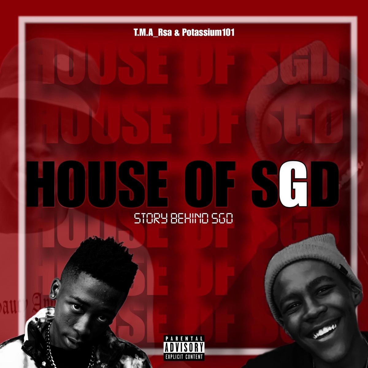 House of SGD - EP by T.M.A_Rsa_&_Musical_Sean & Potassium_101 album cover