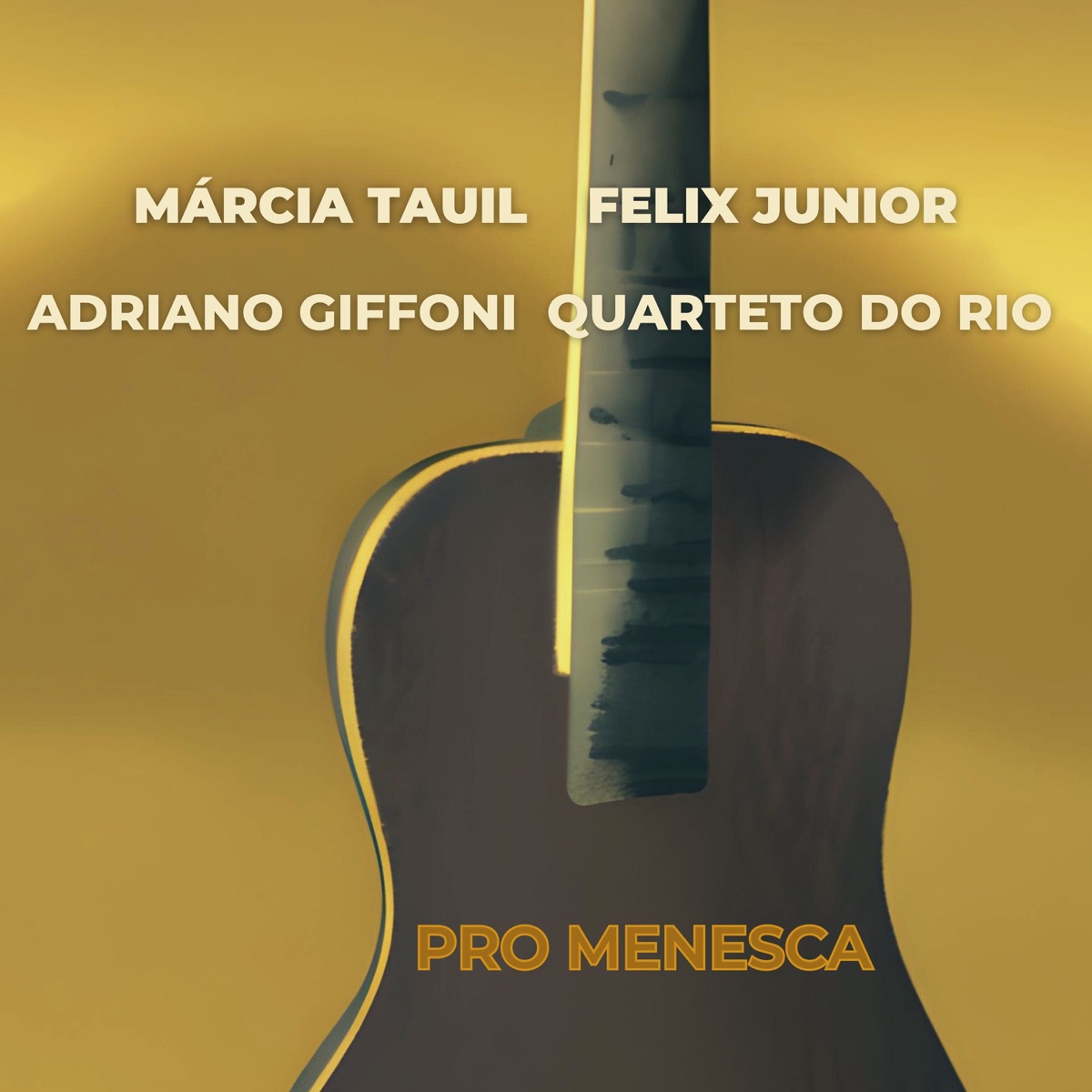 Pro Menesca (feat. Adriano Giffoni) - Single by Márcia Tauil, Felix Junior & Quarteto do Rio album cover