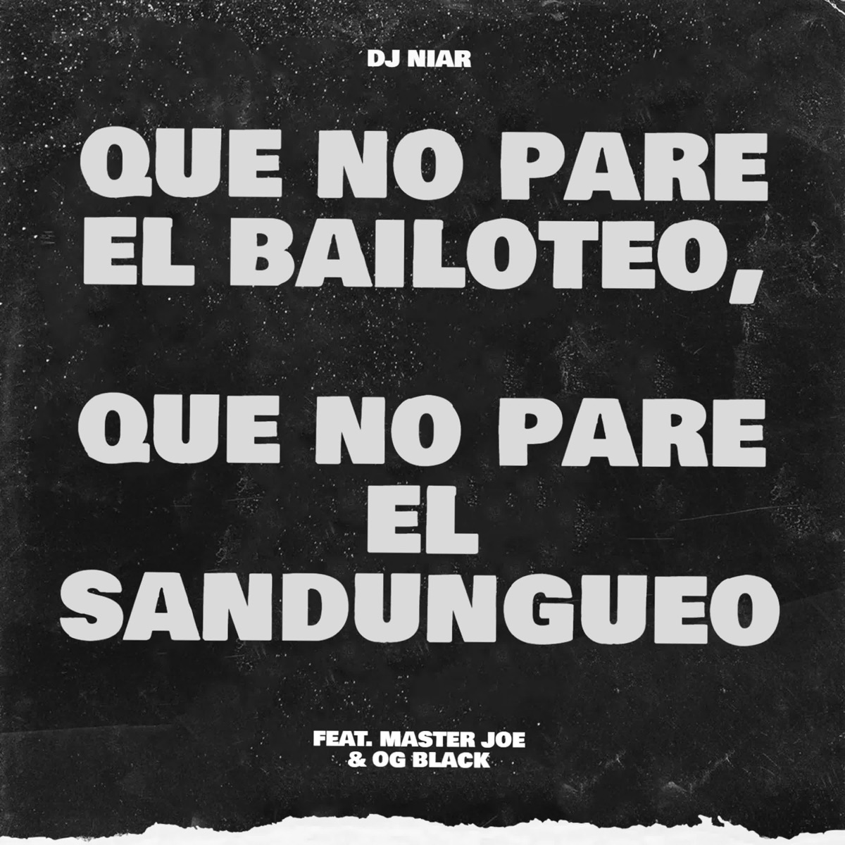 Que No Pare el Bailoteo, Que No Pare el Sandungueo (feat. Master Joe & OG Black) - Single by DJ Niar album cover