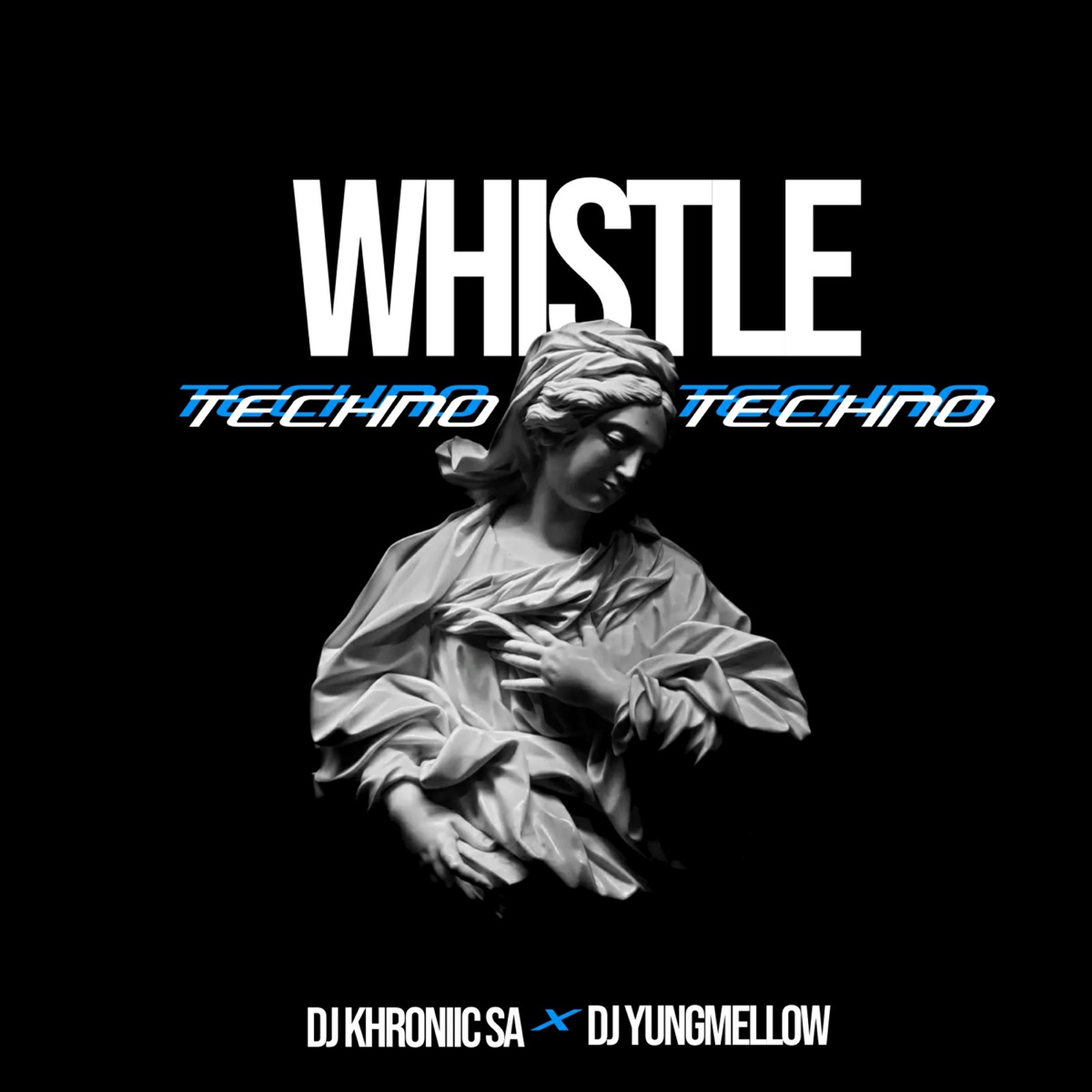Whistle Techno (Main Mix) - Single by DJ Khroniic Sa & DJ Yung Mellow album cover