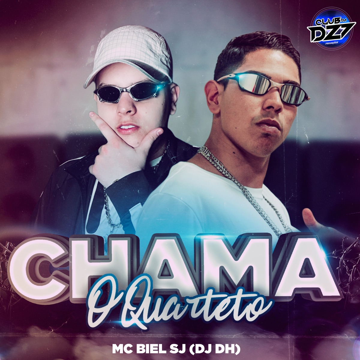CHAMA O QUARTETO - Single by MC BIEL SJ, DJ DH & CLUB DA DZ7 album cover