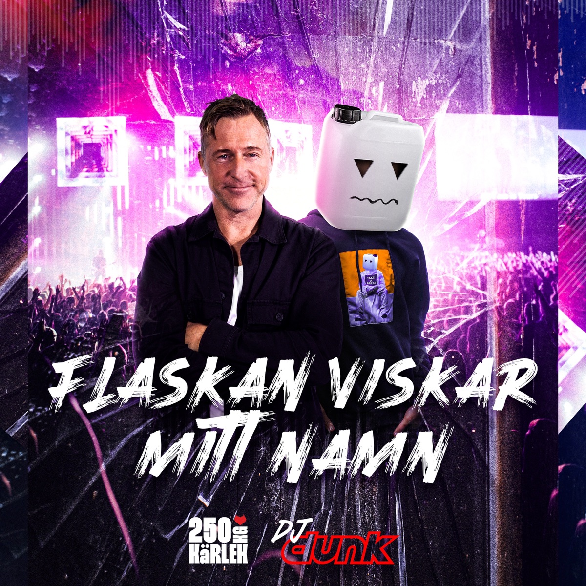 FLASKAN VISKAR MITT NAMN - Single by 250 kg kärlek & DJ DUNK album cover