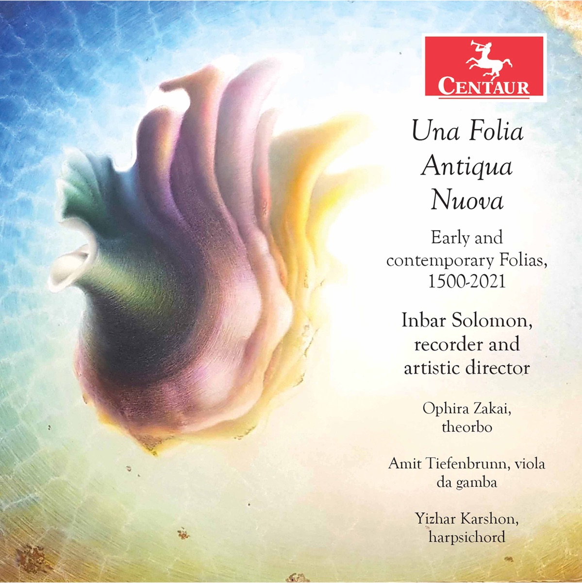 Una folia antiqua nuova by Inbar Solomon, Ophira Zakai, Amit Tiefenbrunn & Yizhar Karshon album cover
