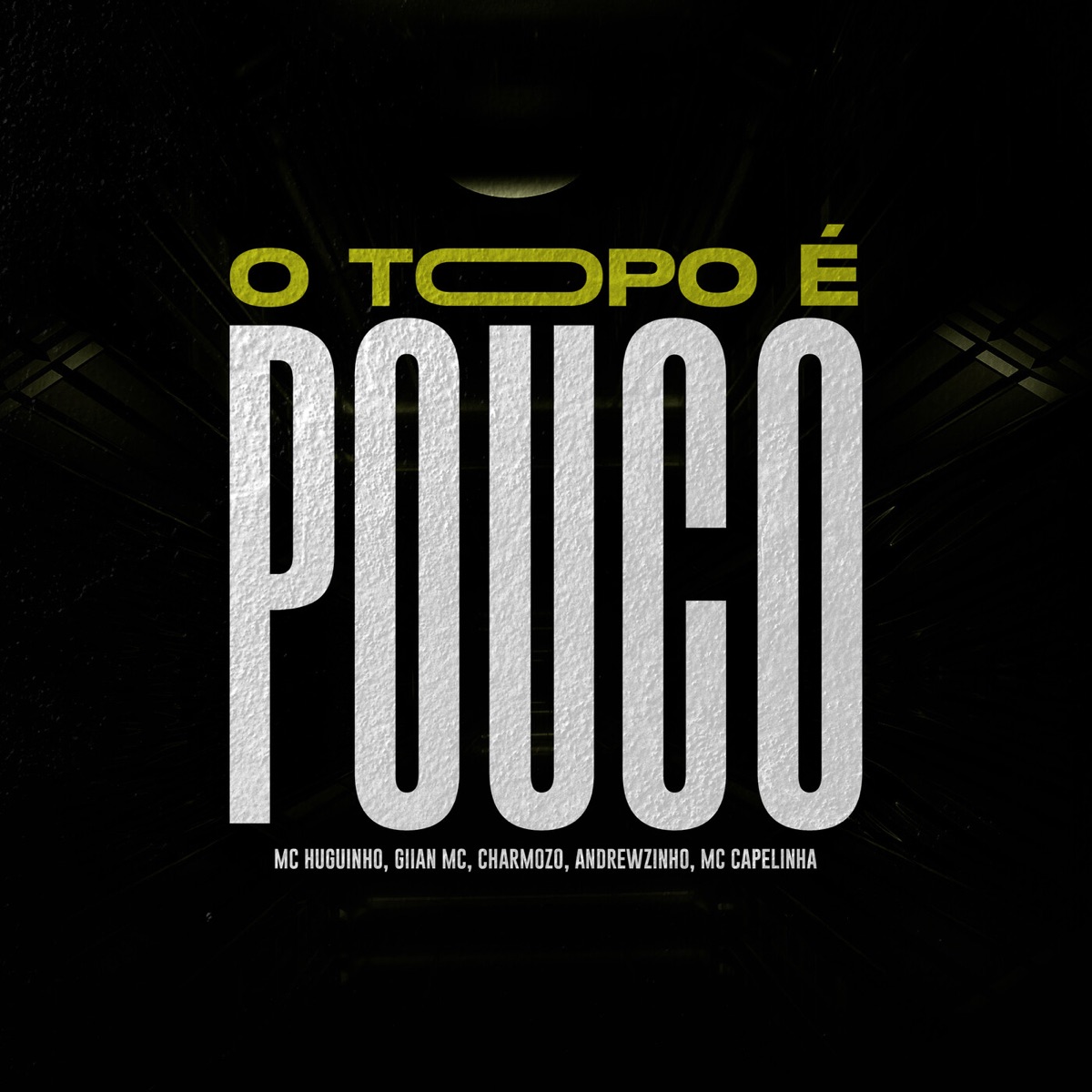 O Topo É Pouco (feat. Giian Mc & MC Andrewzinho) - Single by Mc Huguinho, MC Charmozo & Mc Capelinha album cover