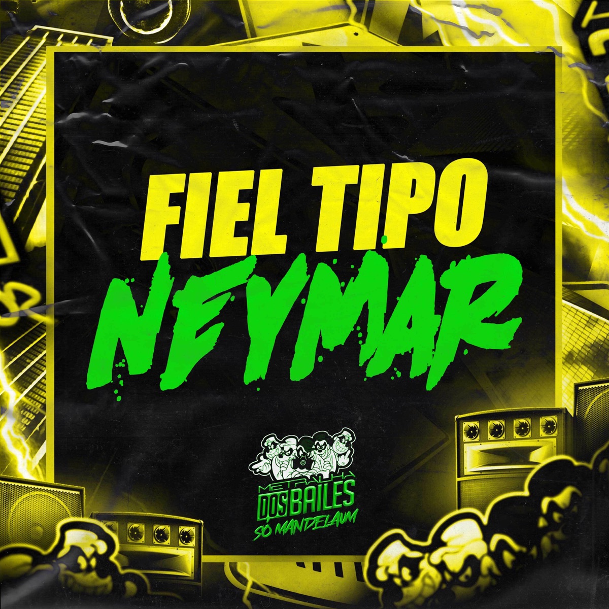 Fiel Tipo Neymar (feat. DJ CLEBER) - Single by Mc Maguinho do Litoral, DJ Caaio Doog & DJ MJSP album cover