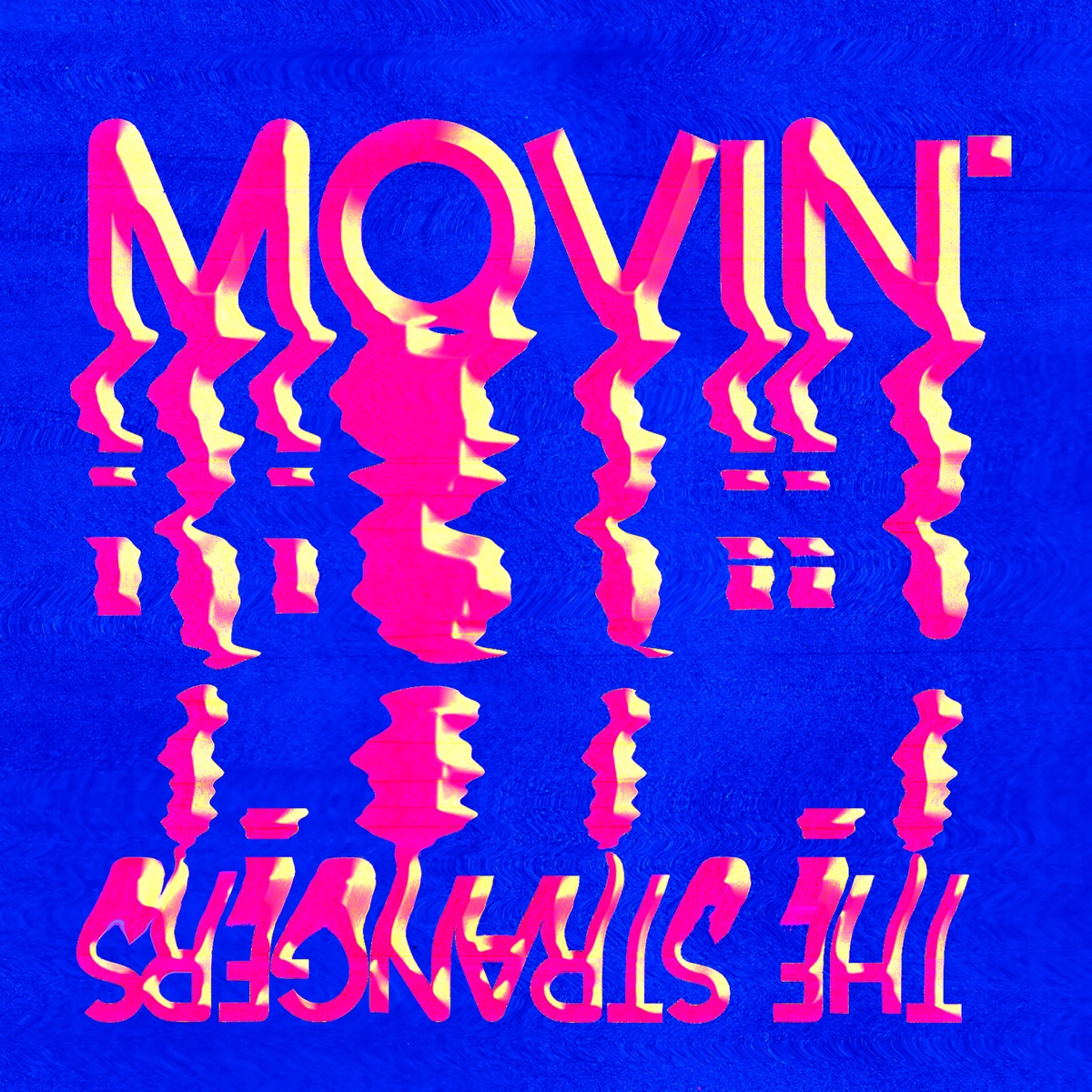 Movin' (feat. Lateef the Truthspeaker, Leeroy & General Elektriks) - Single by The Strangers album cover