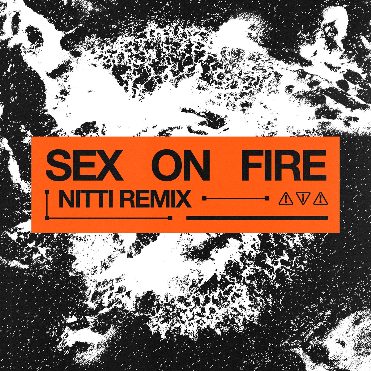 Sex On Fire (NITTI Remix) - Single by NITTI album cover
