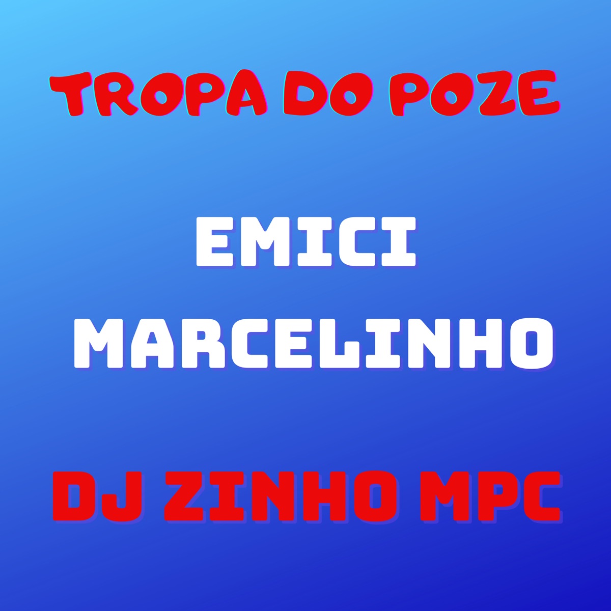 Tropa do Poze - Single by Emici Marcelinho & Dj Zinho Mpc album cover