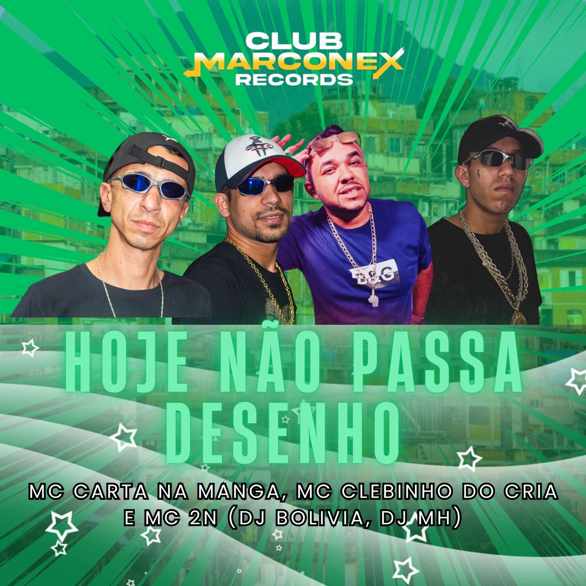 Hoje Não Passa Desenho - Single by Dj Bolivia, MC Clebinho dos cria & MC Carta na Manga album cover