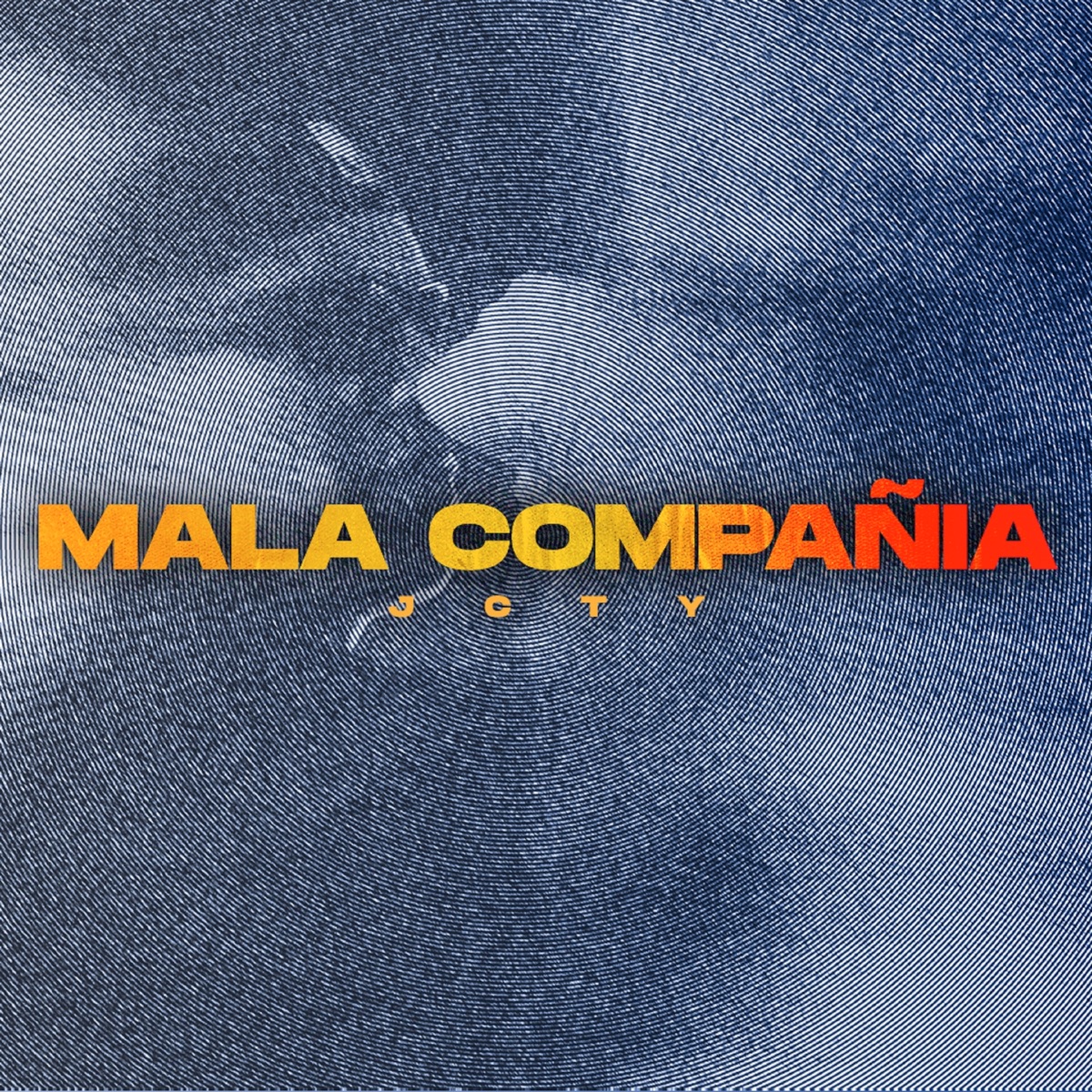 Mala compañia - Single by J Cty album cover