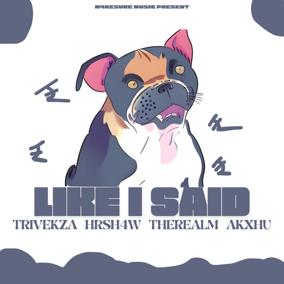 Like I Said - Single by Trivekza, TheRealm, Akxhu & HRSH4W album cover