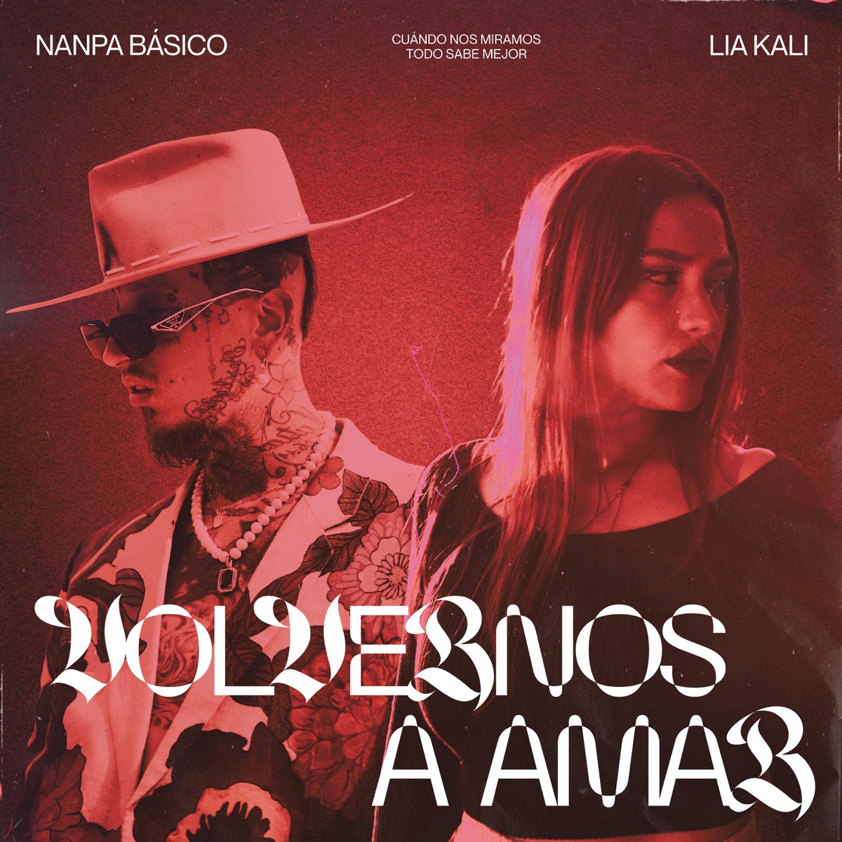 Volvernos a Amar - Single by Lia Kali, Nanpa Básico & Toni Anzis album cover