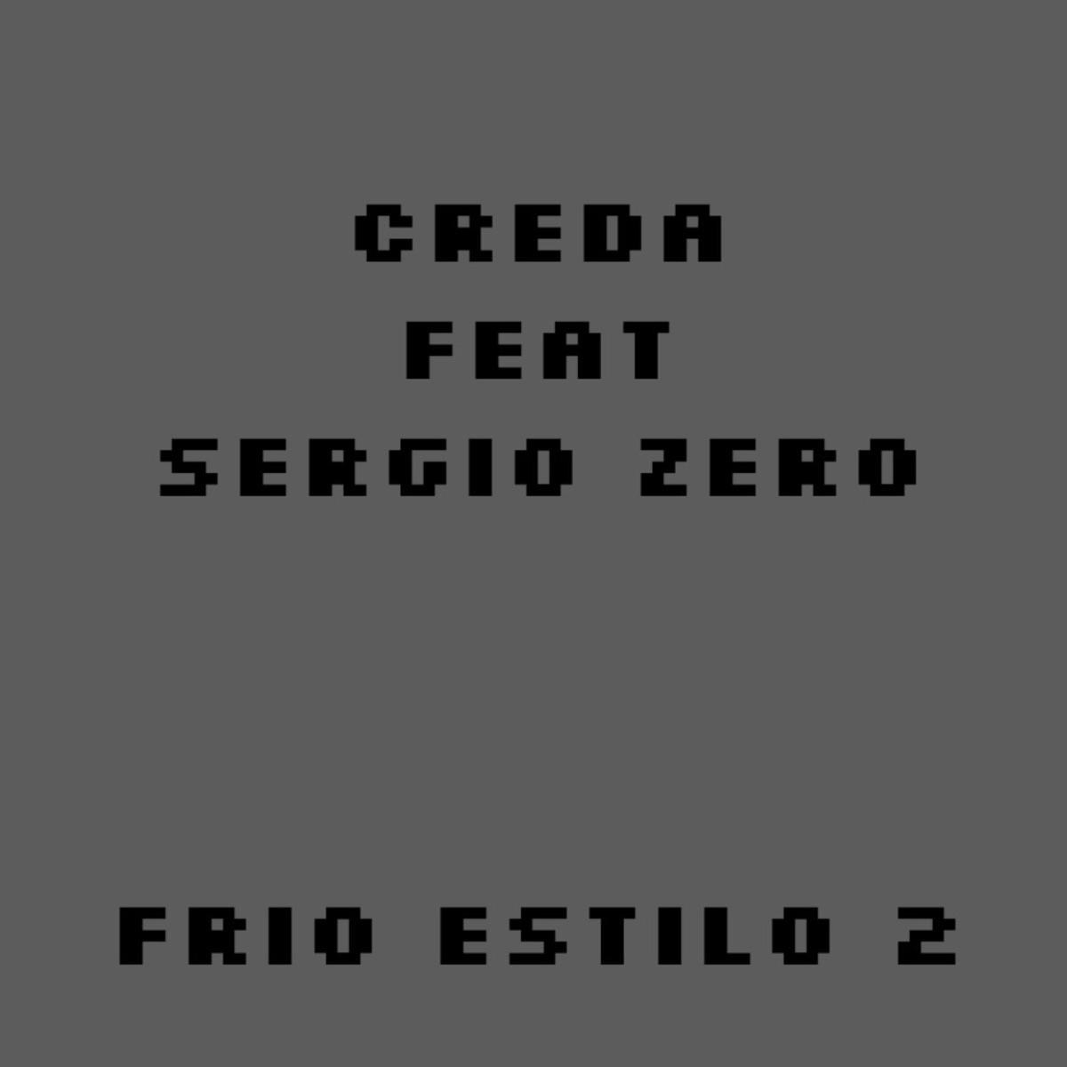 Frío Estilo 2 (feat. Sergio Zero) - Single by Creda album cover