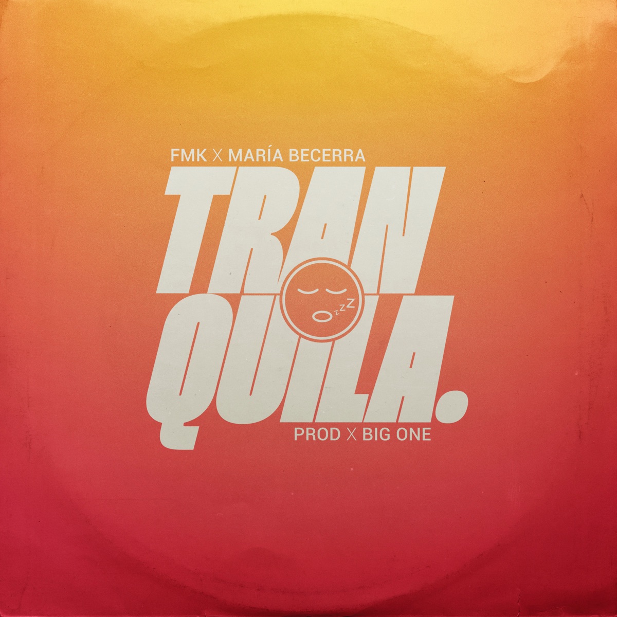 Tranquila - Single by FMK & Maria Becerra album cover