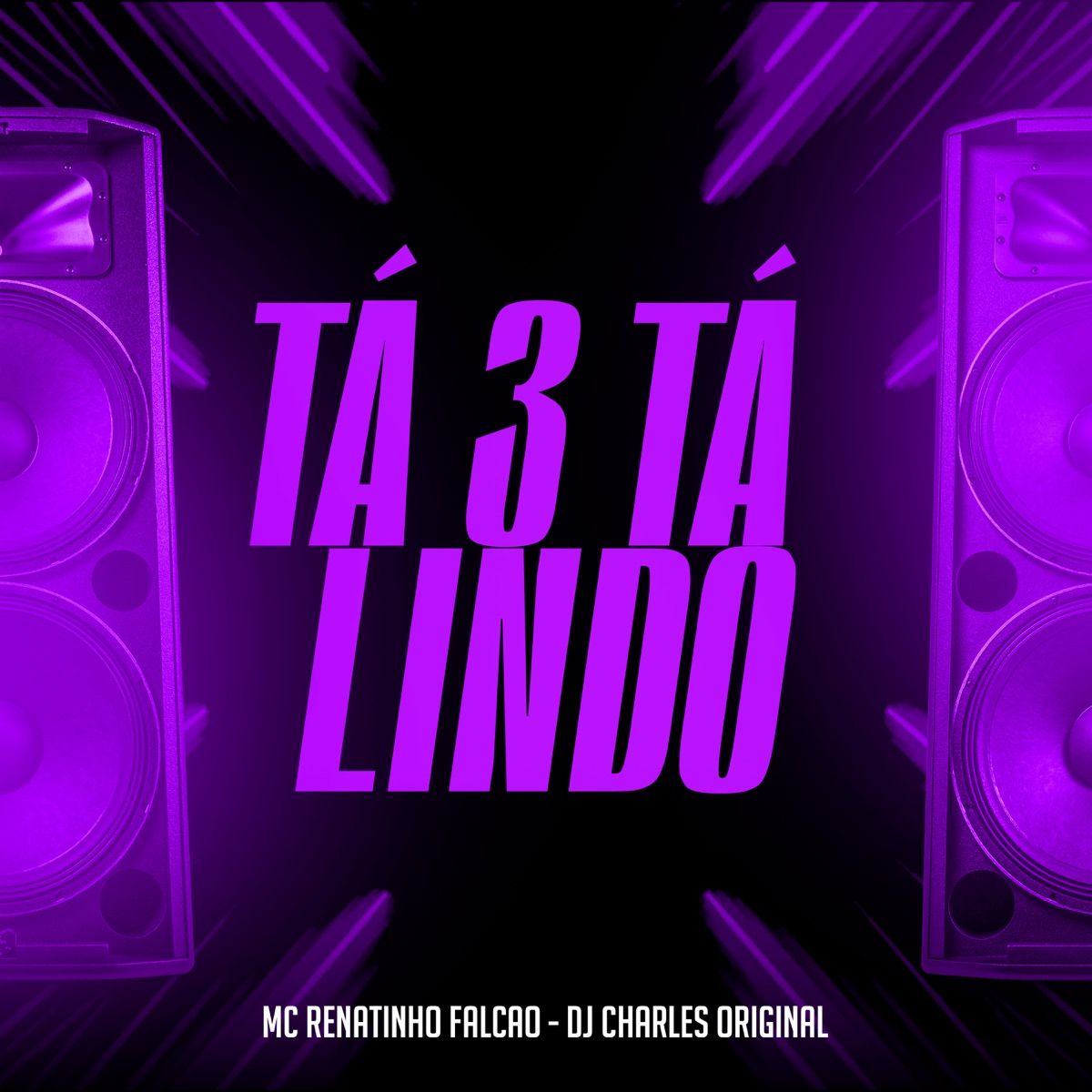 Tá 3 Tá Lindo - Single by MC Renatinho Falcão & DJ Charles Original album cover