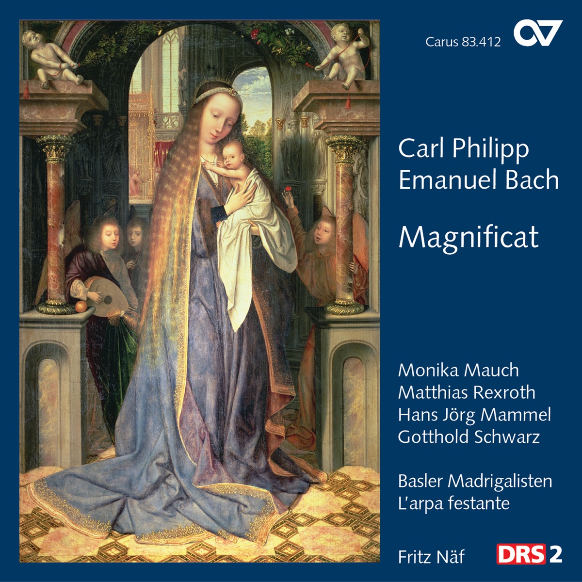 Carl Philipp Emanuel Bach: Magnificat. Die Himmel erzählen die Ehre Gottes by Monika Mauch, Matthias Rexroth, Hans-Jörg Mammel, Gotthold Schwarz, Basler Madrigalisten, L'Orfeo Barockorchester & Fritz Näf album cover
