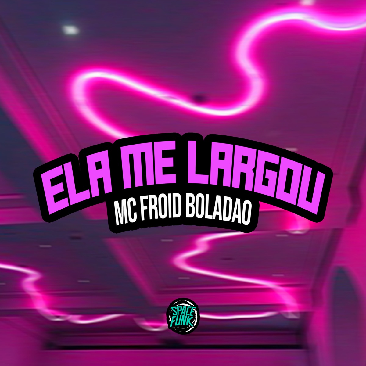 Ela Me Largou - Single by Mc Froid Boladão album cover