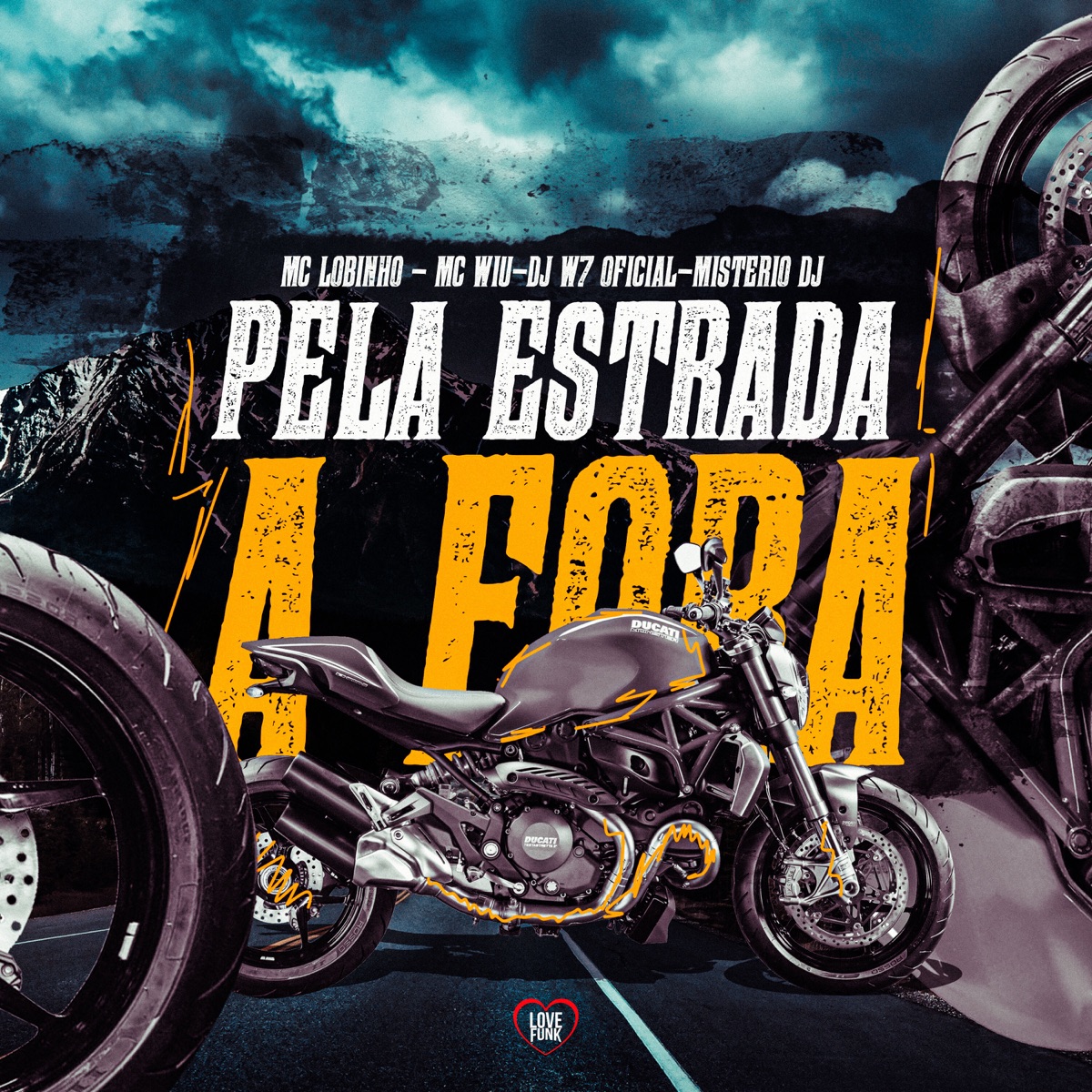 Pela Estrada a Fora (feat. Mistério Dj) - Single by Mc Lobinho, MC Wiu & DJ W7 OFICIAL album cover