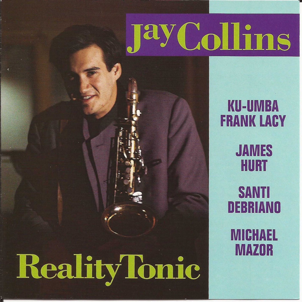 Reality Tonic (feat. James Hurt, Frank Lacy, Michael Mazor & Santi Debiano) by Jay Collins album cover