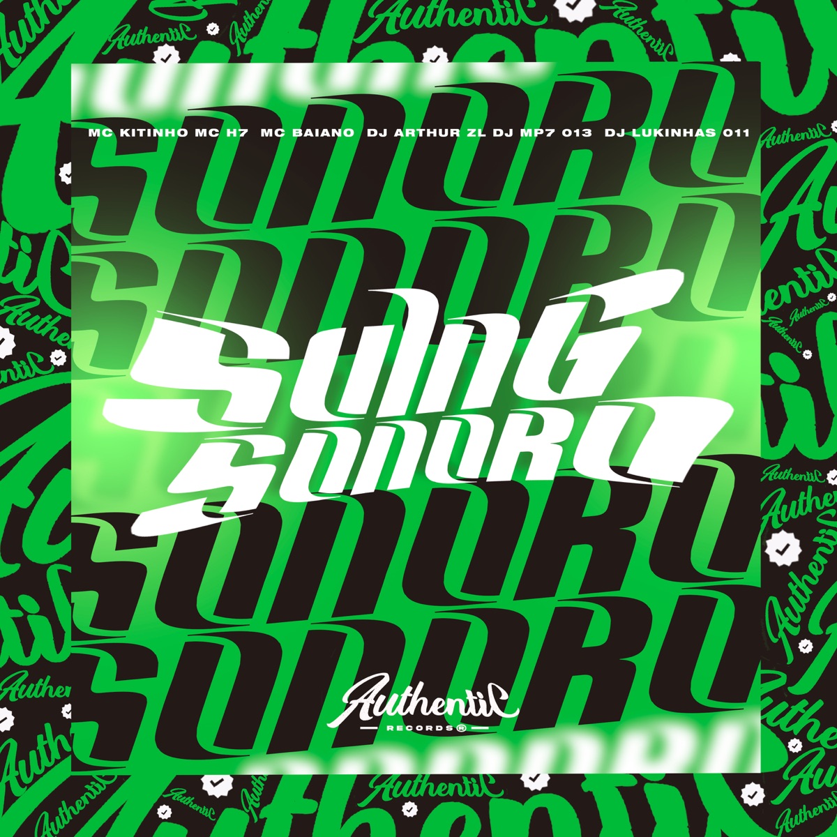 Suing Sonoro (feat. Mc Kitinho, DJ Arthur ZL, Mc H7 & DJ Lukinhas 011) - Single by DJ MP7 013 & Mc Baiano album cover