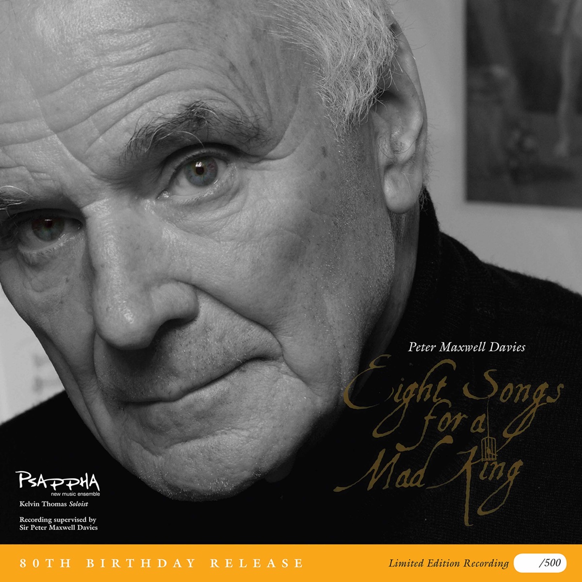 Peter Maxwell Davies: Eight Songs for a Mad King by Kelvin Thomas MBE & Psappha album cover