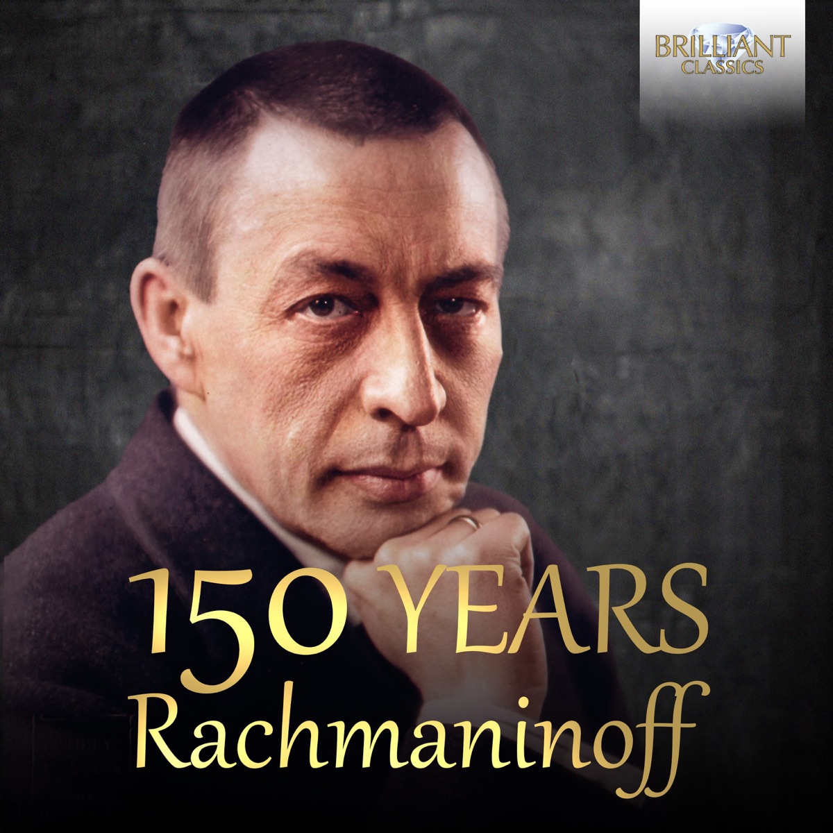 150 Years Rachmaninoff by Klára Würtz, Zlata Chochieva, Lukas Geniušas, Wolfram Schmitt-Leonardy, Mykhaylo Tyshchenko, Anna Fedorova, Nils Franke, Dmitri Makhtin, Elisa Tomellini, Yuri Korinnyk, Yevhen Savchuk, Benedict Kloeckner & Alexander Kniazev album cover