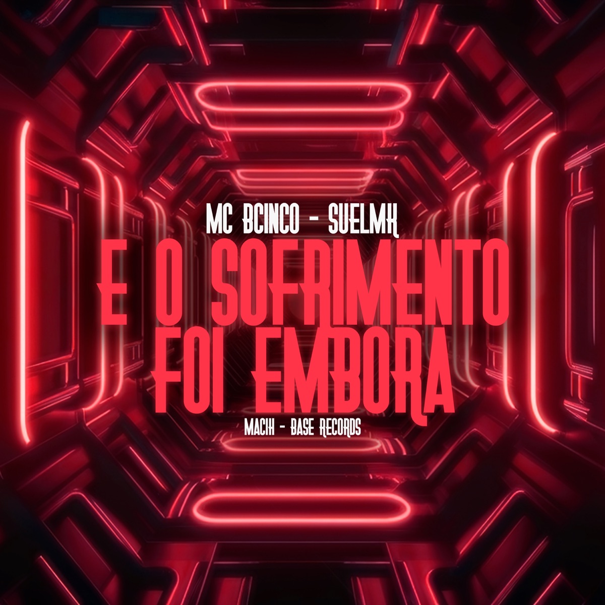 E O Sofrimento Foi Embora - Single by SUELMK, Mc Bcinco & MACIH album cover