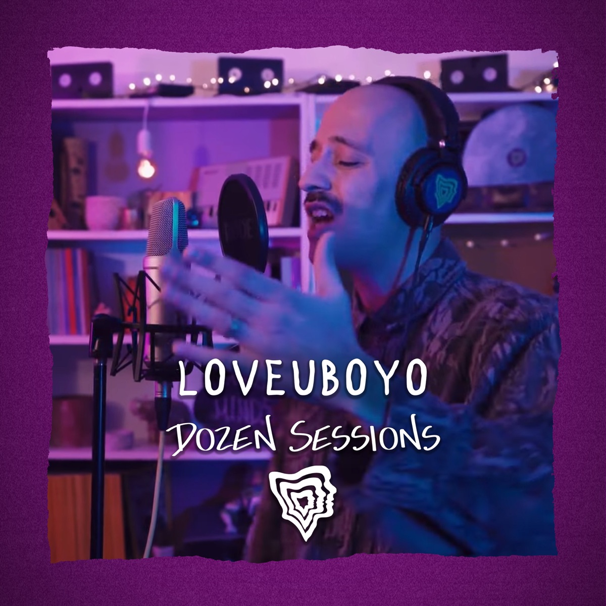 LoveUboyo - Live at Dozen Sessions - EP by Dozen Minds & LoveUboyo album cover