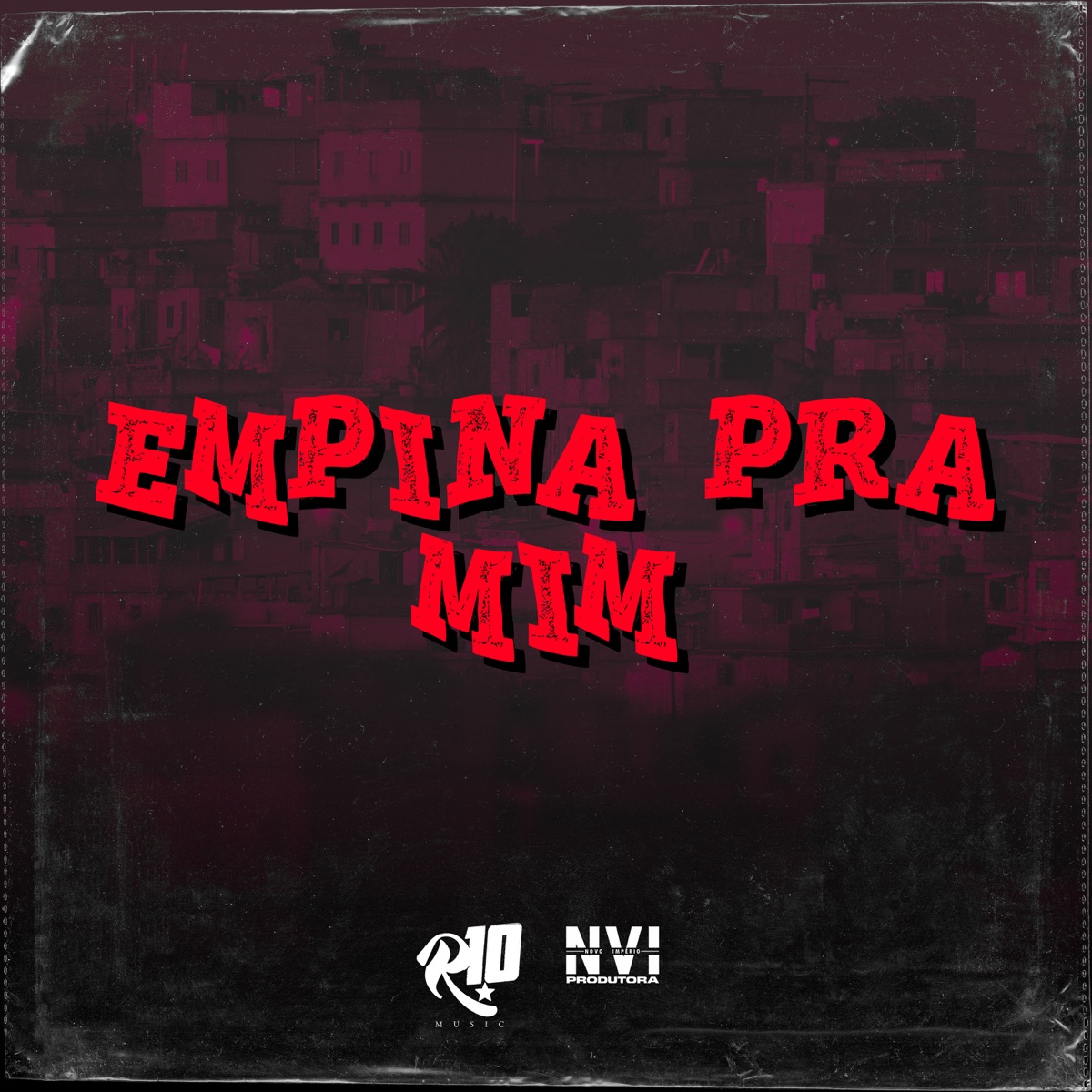 Empina pra Mim - Single by Mc Neguinho do ITR & DJ JHOW album cover