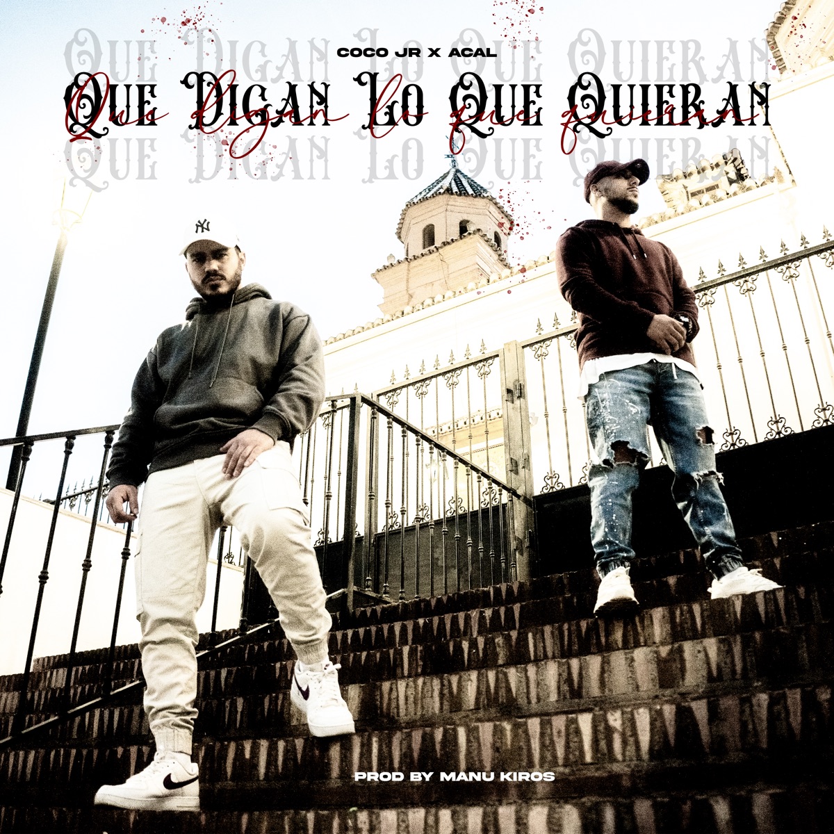 Que Digan Lo Que Quieran - Single by CocoJR, El Acal & Manu Kirós album cover