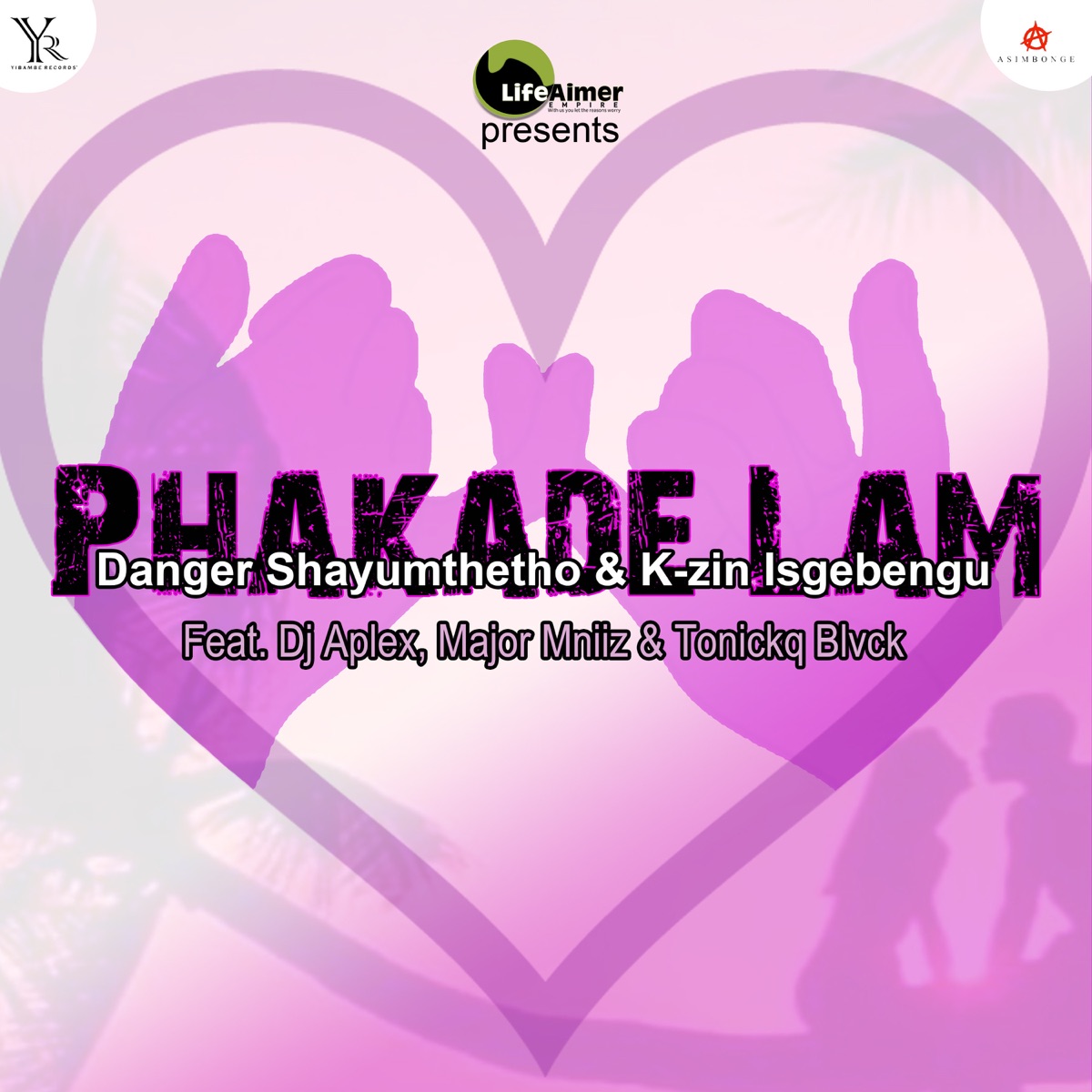 Phakade Lam (feat. Dj Aplex, Major Mniiz & Tonickq Blvck) - Single by Danger Shayumthetho & K-zin Isgebengu album cover