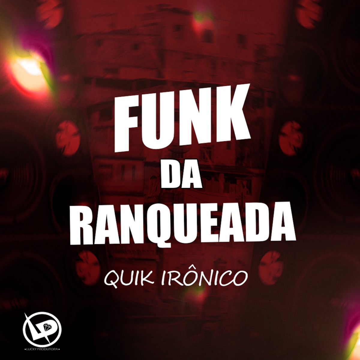 Funk da Ranqueada - Single by Quik Ironico album cover