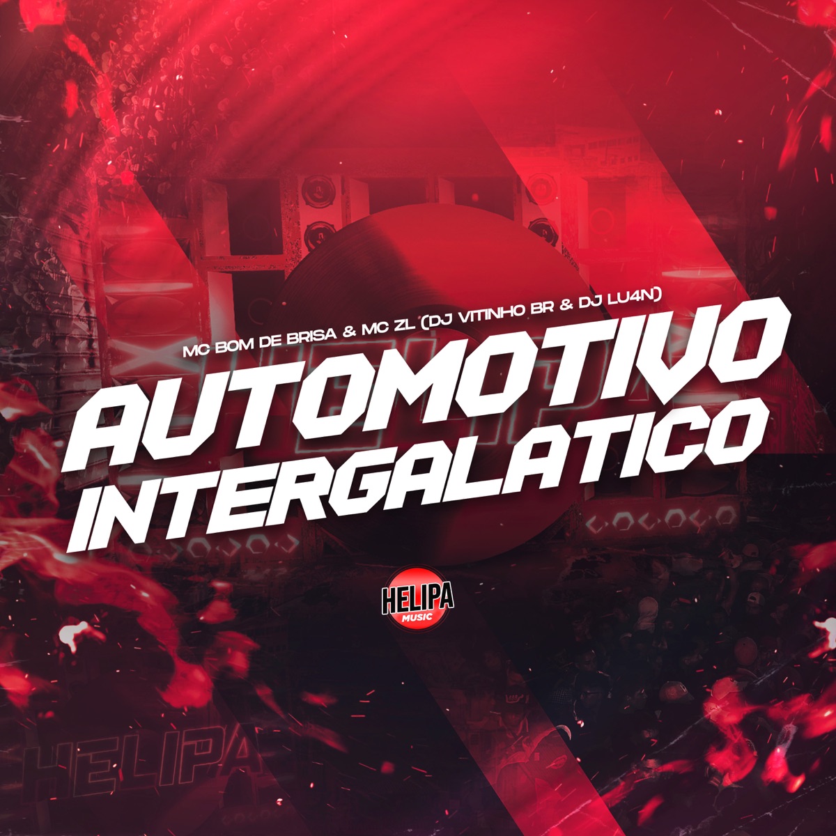 Automotivo Intergalático (feat. DJ LU4N) - Single by Mc ZL, Mc Bom De Brisa & DJ Vitinho BR album cover