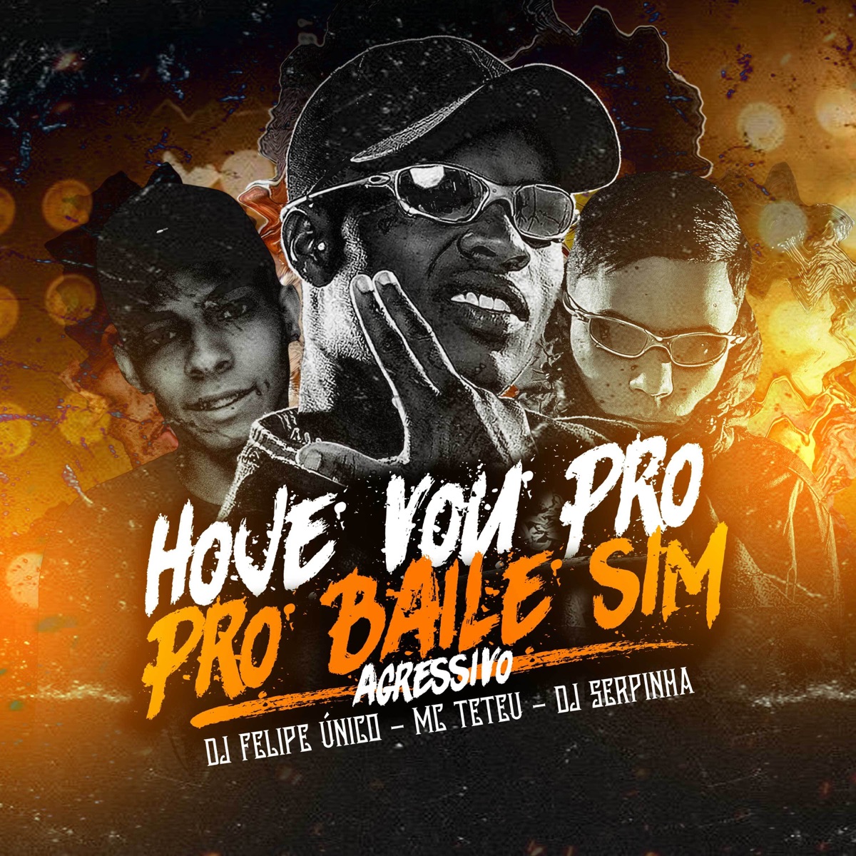 Hoje Eu Vou Pro Baile Sim, Devo Nada Pra Ninguém - Single by DJ Felipe Único, MC Teteu & Dj Serpinha album cover