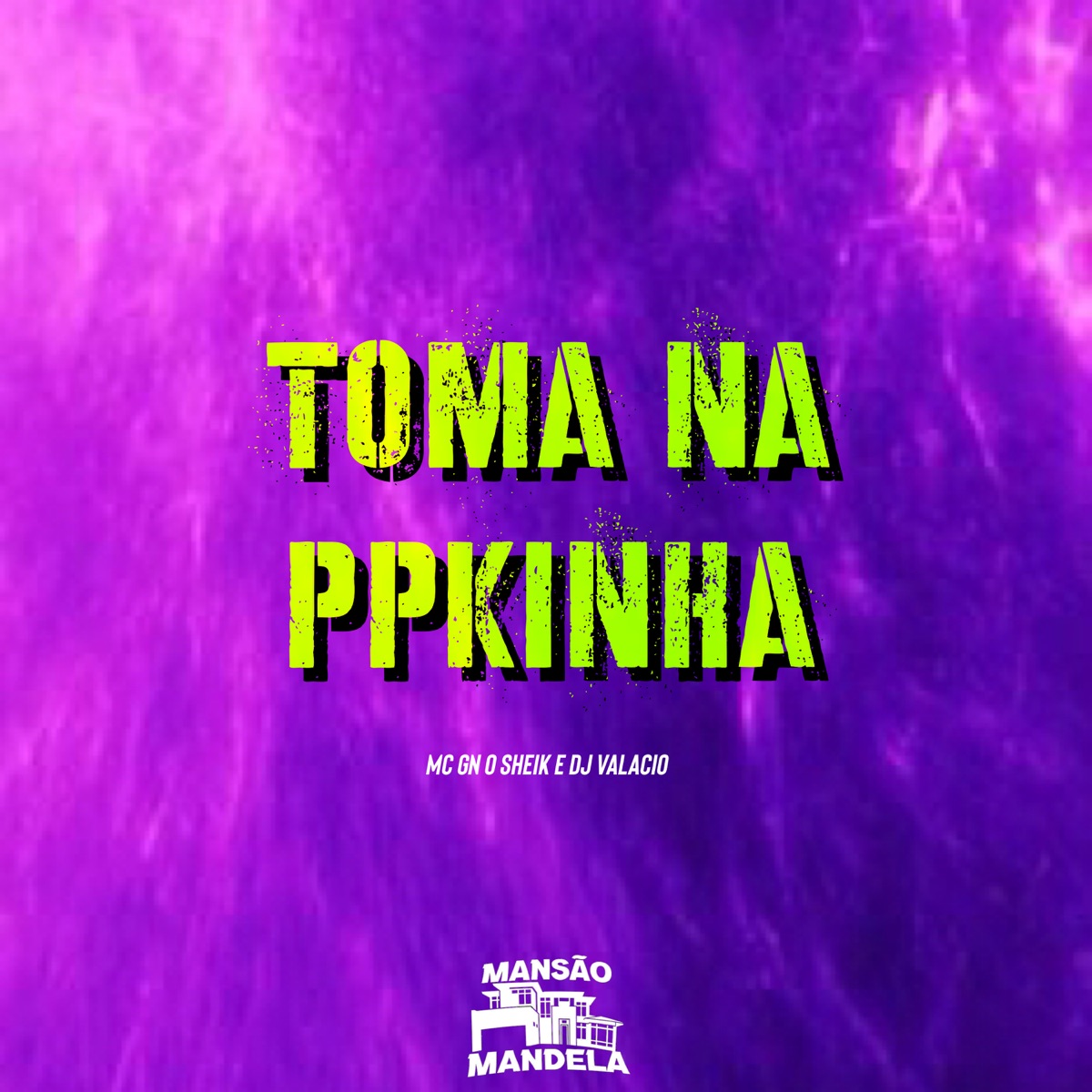 Toma na Ppkinha - Single by MC GN O SHEIK & DJ Valacio album cover