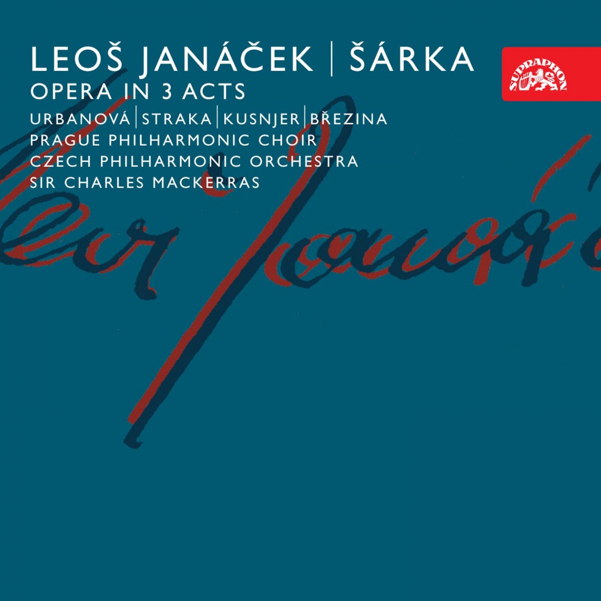 Janáček: Šárka by Prague Philharmonic Choir, Czech Philharmonic, Sir Charles Mackerras, Eva Urbanová, Jaroslav Brych, Ivan Kusnjer, Peter Straka & Jaroslav Brezina album cover
