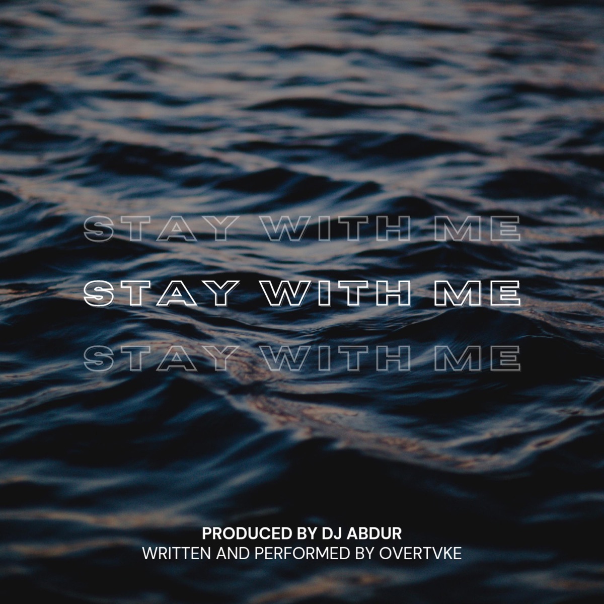 Stay With Me (feat. Overtvke) - Single by Dj Abdur album cover