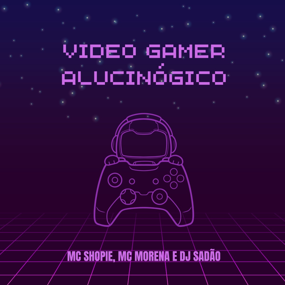 Vídeo Gamer Alucinógico - Single by DJ Sadão, MC SHOPIE & MC Morena album cover