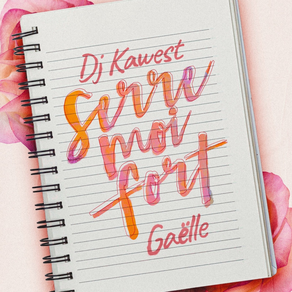 Serre-moi fort - Single by Dj Kawest & Gaëlle album cover