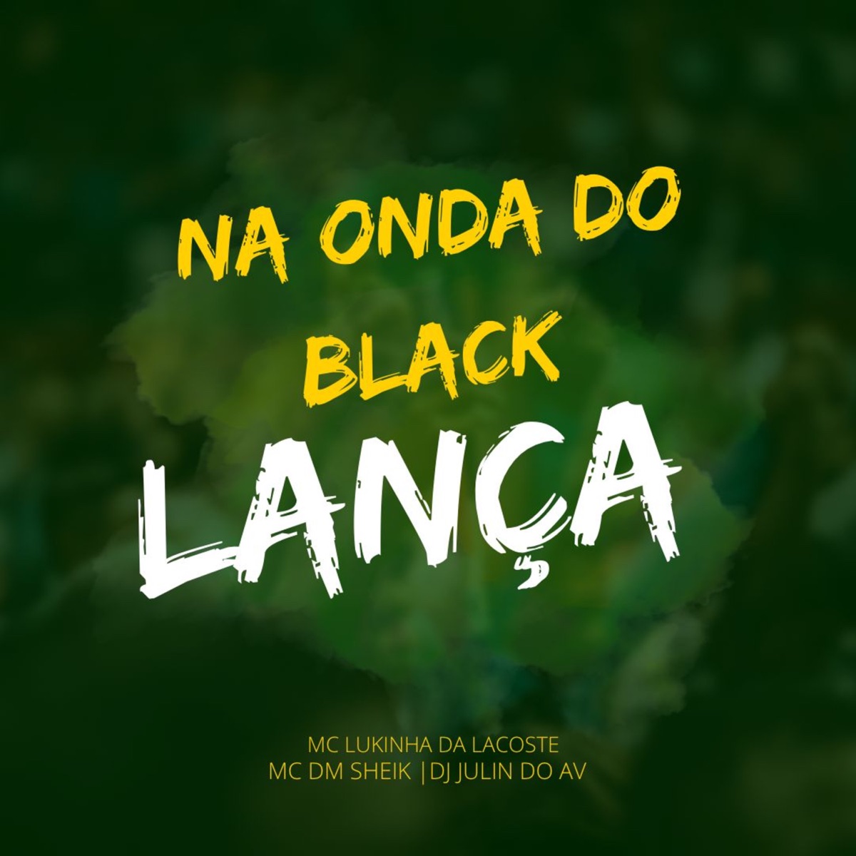 Na Onda do Black Lança - Single by MC Lukinha da Lacoste, MC Dm sheik & DJ JULIN DO AV album cover