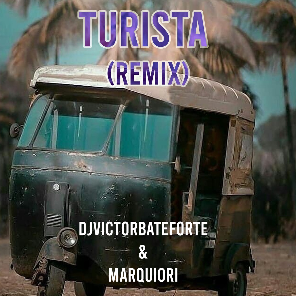Turista (Remix) - Single by DjVictorbateforte album cover