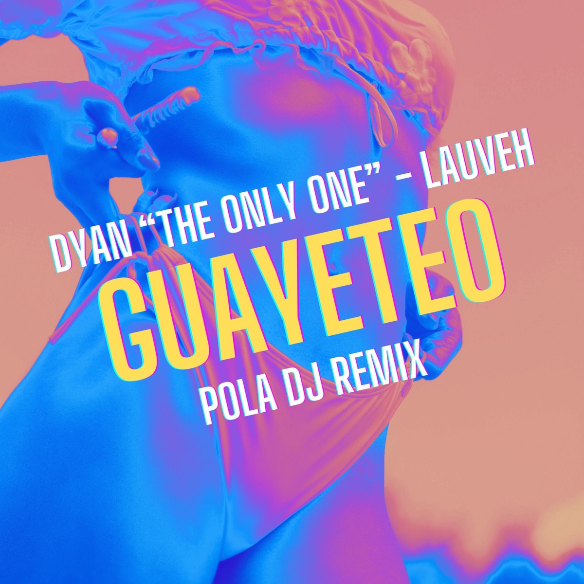 Guayeteo (Pola DJ Remix) - Single by Dyan "The Only One" & LauVeh album cover